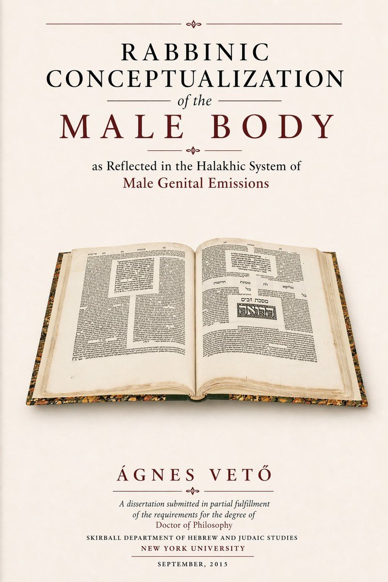 Cover of Ágnes Vetö's NYU dissertation, Rabbinic Conceptualization of the Male Body.